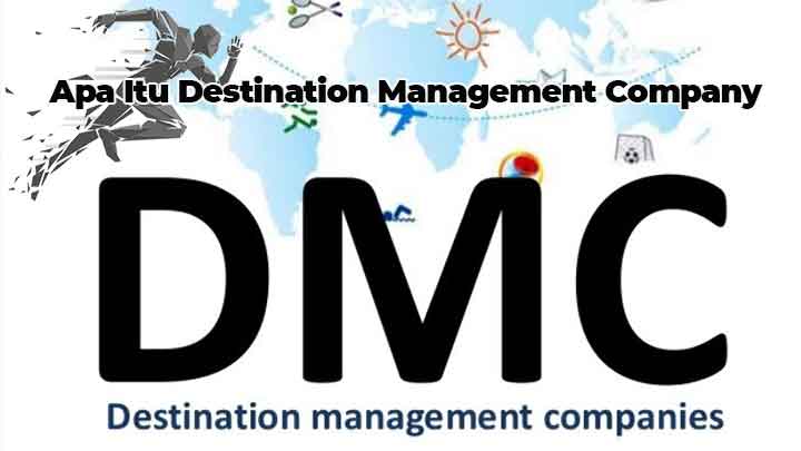 Apa-Itu-Destination-Management-Company